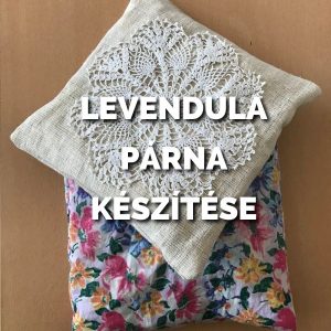 Levendula párna készítése